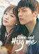 Come And Hug Me
